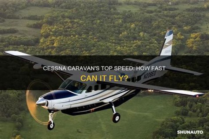 How fast does a Cessna Caravan 208 fly?